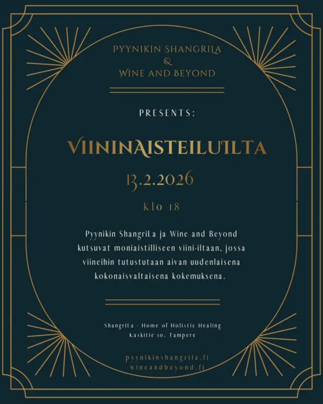 Pyynikin ShangriLa & Wine and Beyond tarjoaa:ViininAisteilu-ilta 🍷✨️🫶Oletko koskaan pysähtynyt viiniä siemaillessasi tunnustelemaan, mitä se sinussa herättää?
Miltä viini tuntuu kehossa, herättääkö se muistoja, mielikuvia tai hienovaraista liikehdintää sisälläsi?Ystävänpäivän aattona ShangriLassa järjestetään uudenlainen viiniaistimusten ilta, jossa viiniä lähestytään kokeneen sommelierin opastuksella makujen lisäksi kehollisten, tunnepohjaisten ja intuitiivisten aistimusten kautta. ✨Tämä ei ole perinteinen viininmaistelu, vaan kutsu pysähtyä, aistia ja kohdata viini kokonaisvaltaisesti.Paikkoja rajoitetusti, ota yhteyttä DM tai sähköpostilla varataksesi paikan, saat paluuviestinä maksulinkin. Illan hinta 44 €.Linkki fb-tapahtumaan biossa! ⬆️